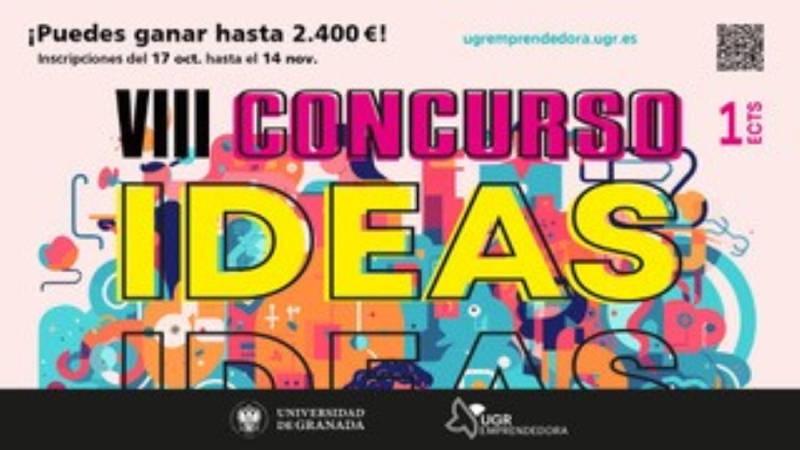 VIII Edición del Concurso de Ideas de UGR Emprendedora VIII Edición del Concurso de Ideas de UGR Emprendedora