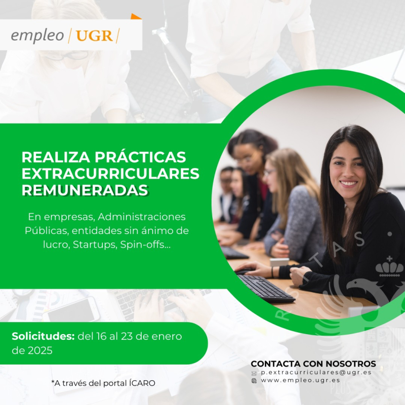 Prácticas extracurriculares remuneradas Realiza prácticas extracurriculares remuneradas: www.empleo.ugr.es
