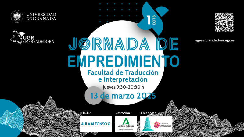 Jornada de Emprendimiento de la Facultad de Traducción e Interpretación Jornada de Emprendimiento de la Facultad de Traducción e Interpretación